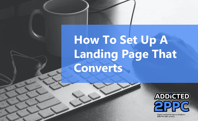 How To Set Up A Landing Page That Converts