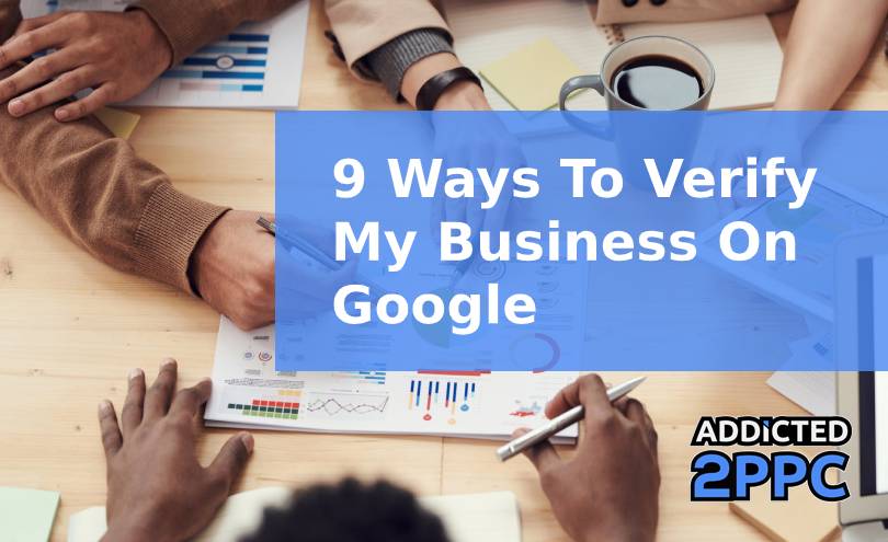 9 Ways To Verify My Business on Google